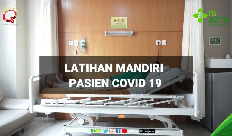 Latihan Mandiri Pasien Covid – 19 bersama Rumah Sakit Azra