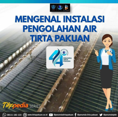 Yuk Kenali Instalasi Pengolahan Air di Tirta Pakuan