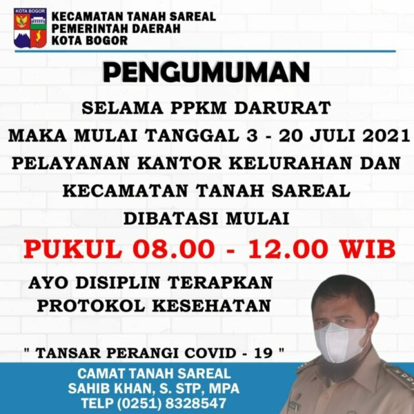 
 Pembatasan Jam Operasional Pelayanan Kantor Kelurahan di Kecamatan Tanah Sareal pada PPKM Darurat. (Istimewa/Bogordaily.net)