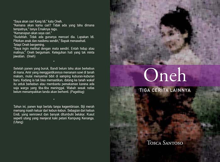 Sukses dengan Novel Sarongge, Tosca Santoso Terbitkan Kisah Oneh, Tiga Cerita Lainnya