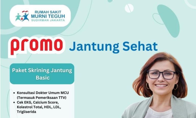 RS Murni Teguh Sudirman Jakarta Promo Paket Skrining Jantung Basic