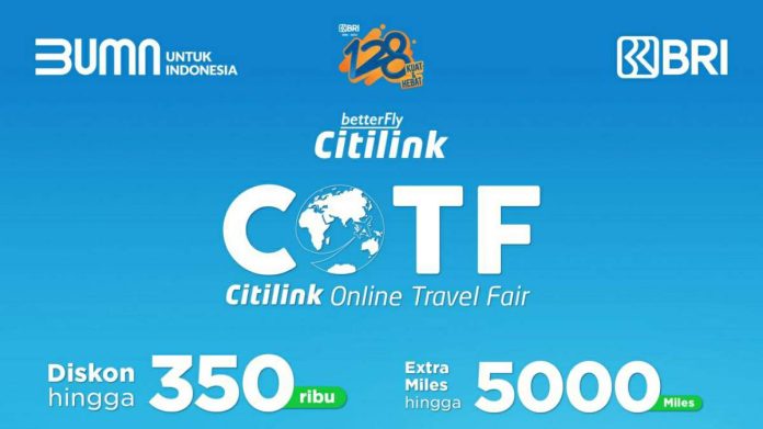 Banyak Promo Meriah! BRI dan Citilink Gelar Online Travel Fair