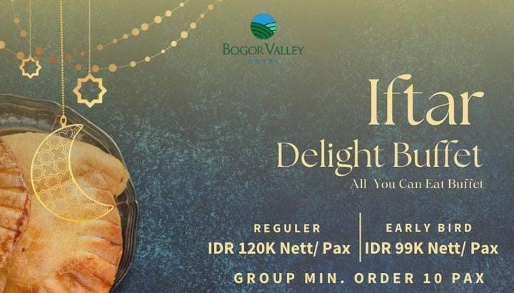 Sambut Bulan Suci Ramadan, Bogor Valley Hotel Hadirkan Paket Iftar Delight Buffet