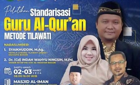 STAI Al Hidayah Bogor Hadirkan Pelatihan Standarisasi Guru Al-Quran Metode Tilawati, Yuk Daftar