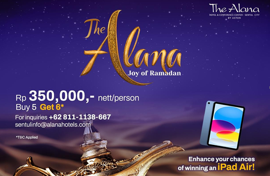 The Alana Sentul Sajikan Menu Buka Puasa Ala Aladdin, Ada Promo Menarik