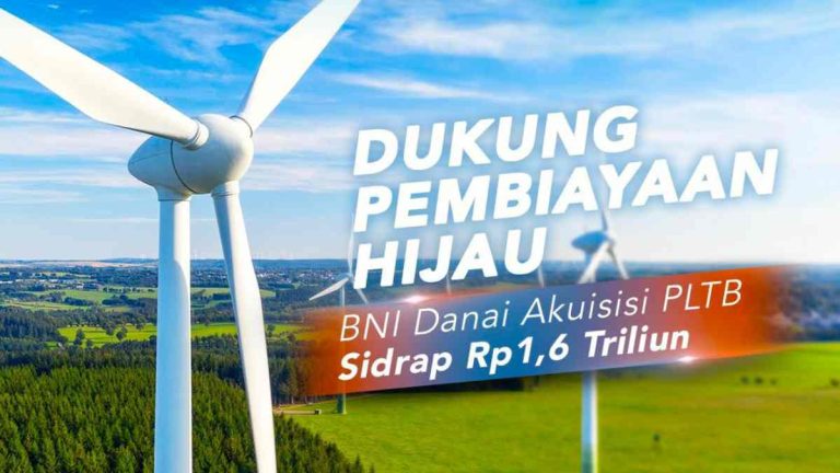 Dukung Transisi Energi Hijau, BNI Danai Akuisisi PLTB Sidrap oleh Barito Group