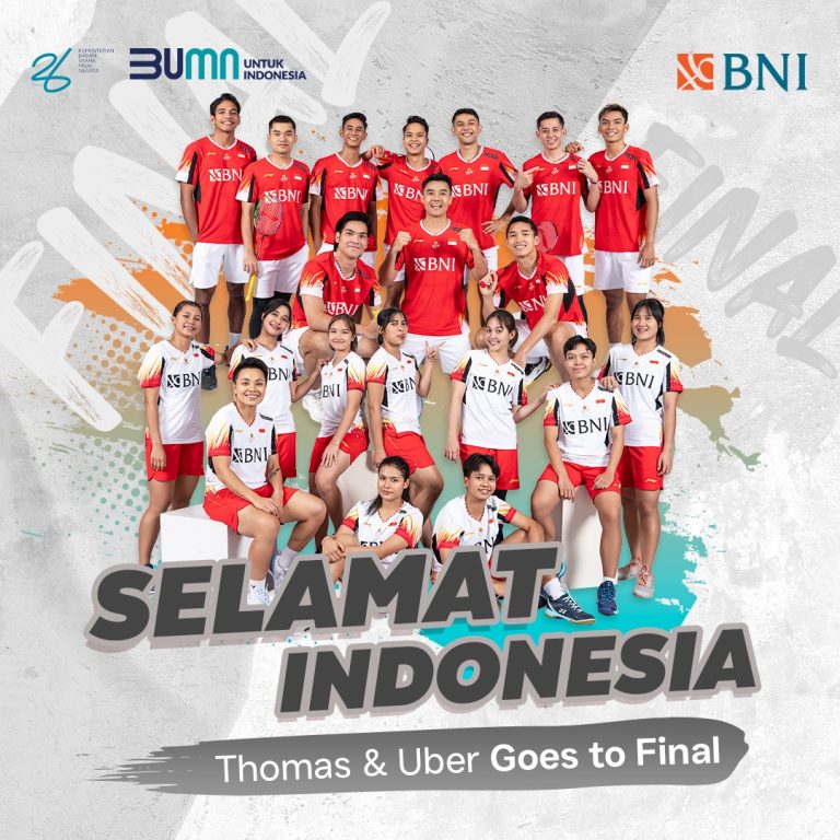 Melaju ke Final, BNI Apresiasi Keberhasilan Tim Thomas dan Uber Indonesia