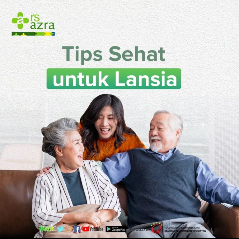 6 Tips Sehat untuk Lansia Ala RS Azra Bogor