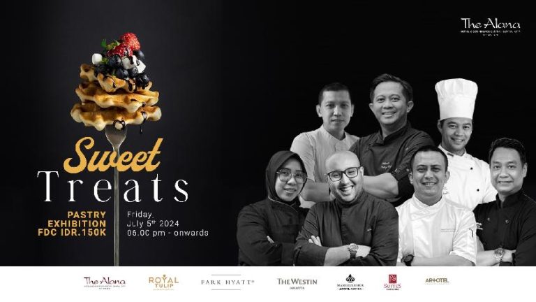 Sweet Treats – Pastry Exhibition, Ajang Kolaborasi Antar Chef Pastry di The Alana Sentul