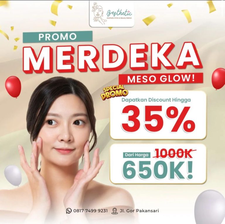 Promo Kemerdekaan, Perawatan Meso Glow di Besthetic Clinic Bogor Diskon 35 Persen