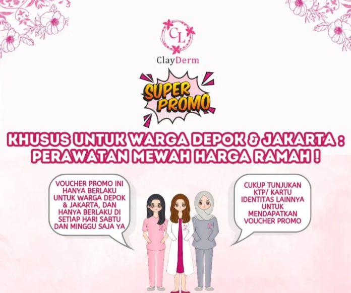 ClayDerm Aesthetic Clinic Promo Eksklusif untuk Warga Depok dan Jakarta