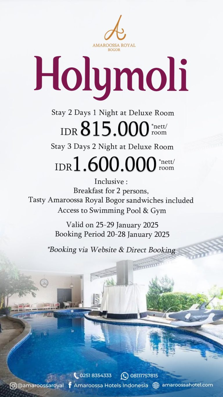 Amaroossa Royal Bogor Tawarkan Paket Liburan Holymoli 25-29 Januari 2025