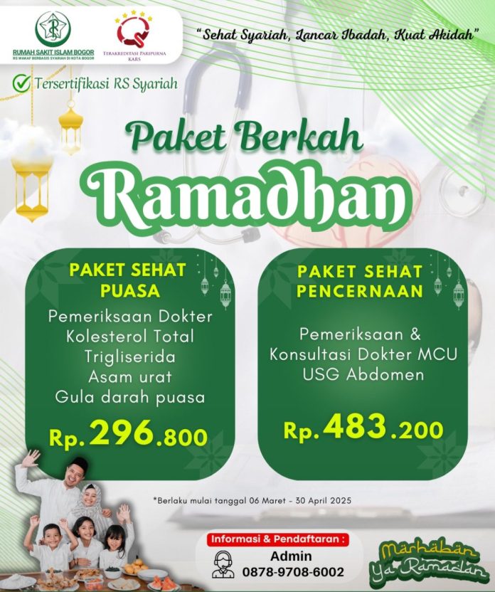 Rumah Sakit Islam Bogor Hadirkan Paket Berkah Ramadhan untuk Kesehatan Selama Puasa