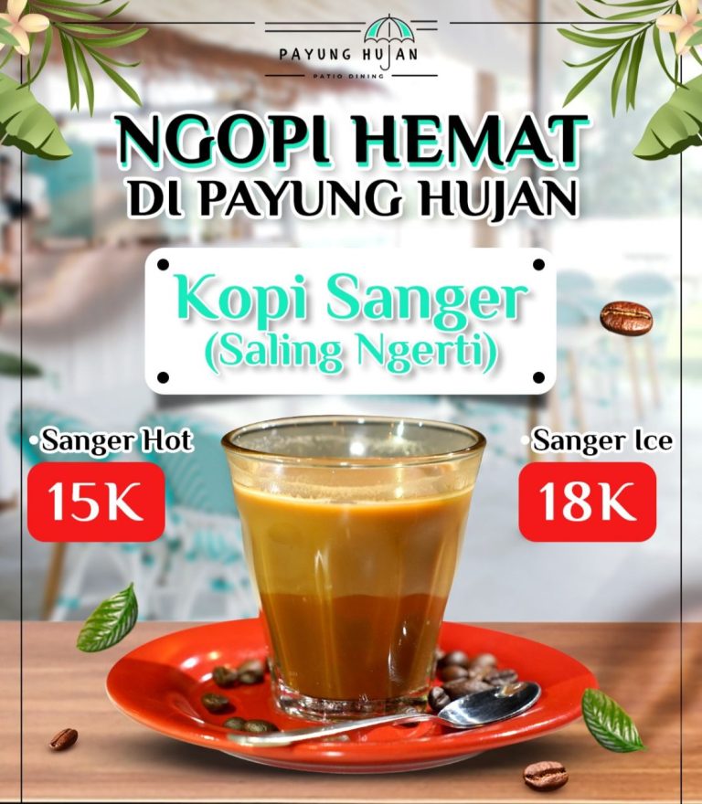 Ngopi Hemat di Payung Hujan Patio Dining, Nikmati Kopi Sanger