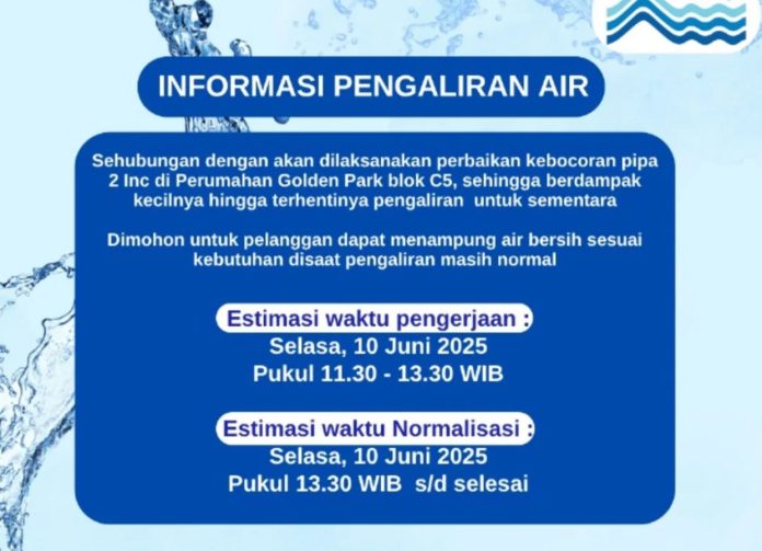 Perumda Air Minum Informasikan Terhentinya Aliran Sementara Imbas Perbaikan di Perumahan Golden Park