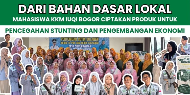 Dari Bahan Dasar Lokal Mahasiswa KKM IUQI Bogor Ciptakan Produk Untuk Pencegahan Stunting Pengembangan Ekonomi