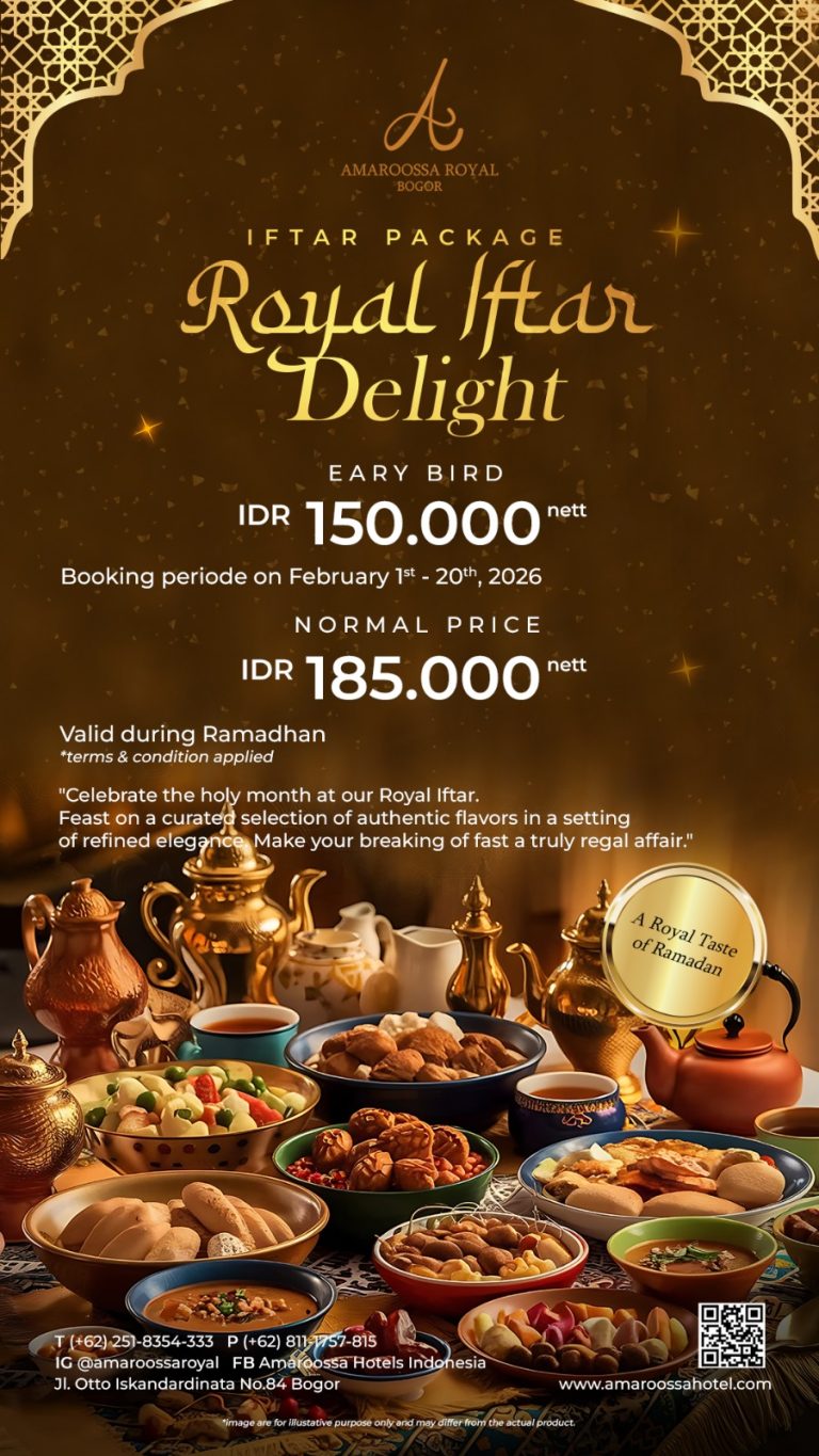 Amaroossa Royal Bogor Hadirkan “Royal Iftar Delight” Start 150.000/pax, Tradisi Berbuka Puasa dalam Balutan Elegansi