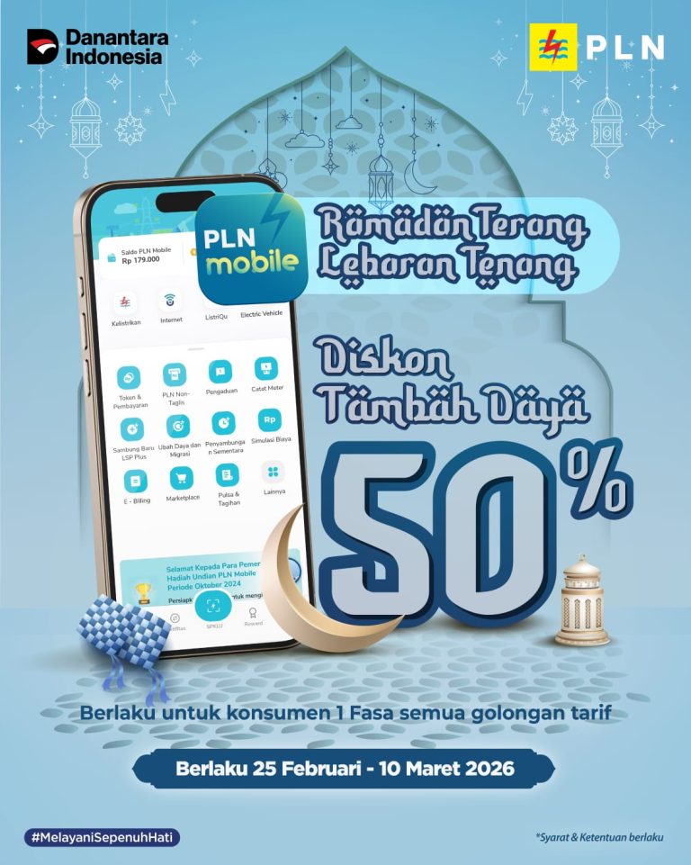 PLN Hadirkan Promo “Ramadhan Terang Lebaran Tenang”, Diskon 50% Tambah Daya Lewat PLN Mobile