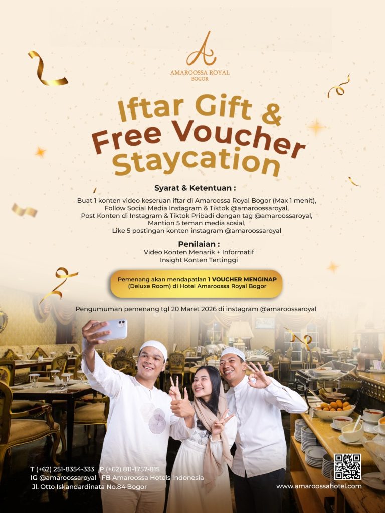 Rayakan Momen Buka Puasa dan Dapatkan Voucher Staycation Gratis Di Amaroossa Royal Bogor!