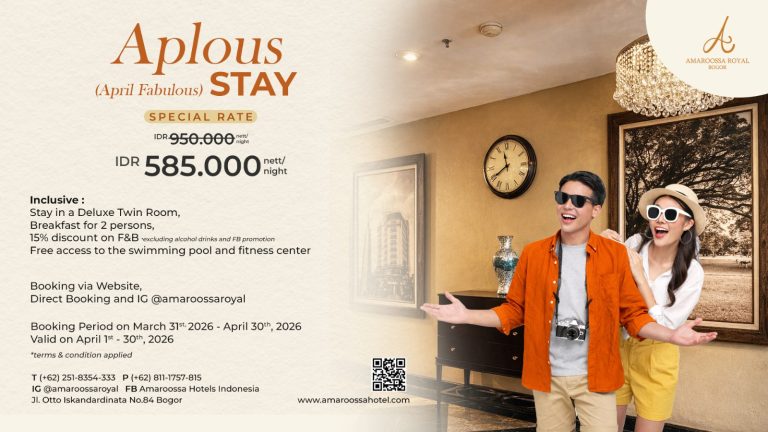 Amaroossa Royal Bogor Hadirkan Promo “Aplous Stay (April Fabulous)” Hanya Rp. 585.000,- / Malam